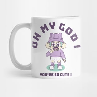 Oh my god you're so cute! Mug